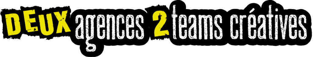 Deux agences créatives